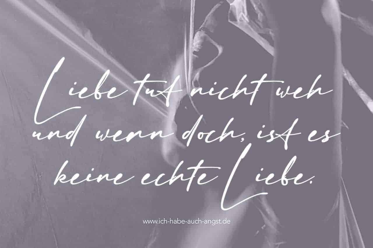 Liebe tut nicht weh sonst ist es keine Liebe » Ängste überwinden